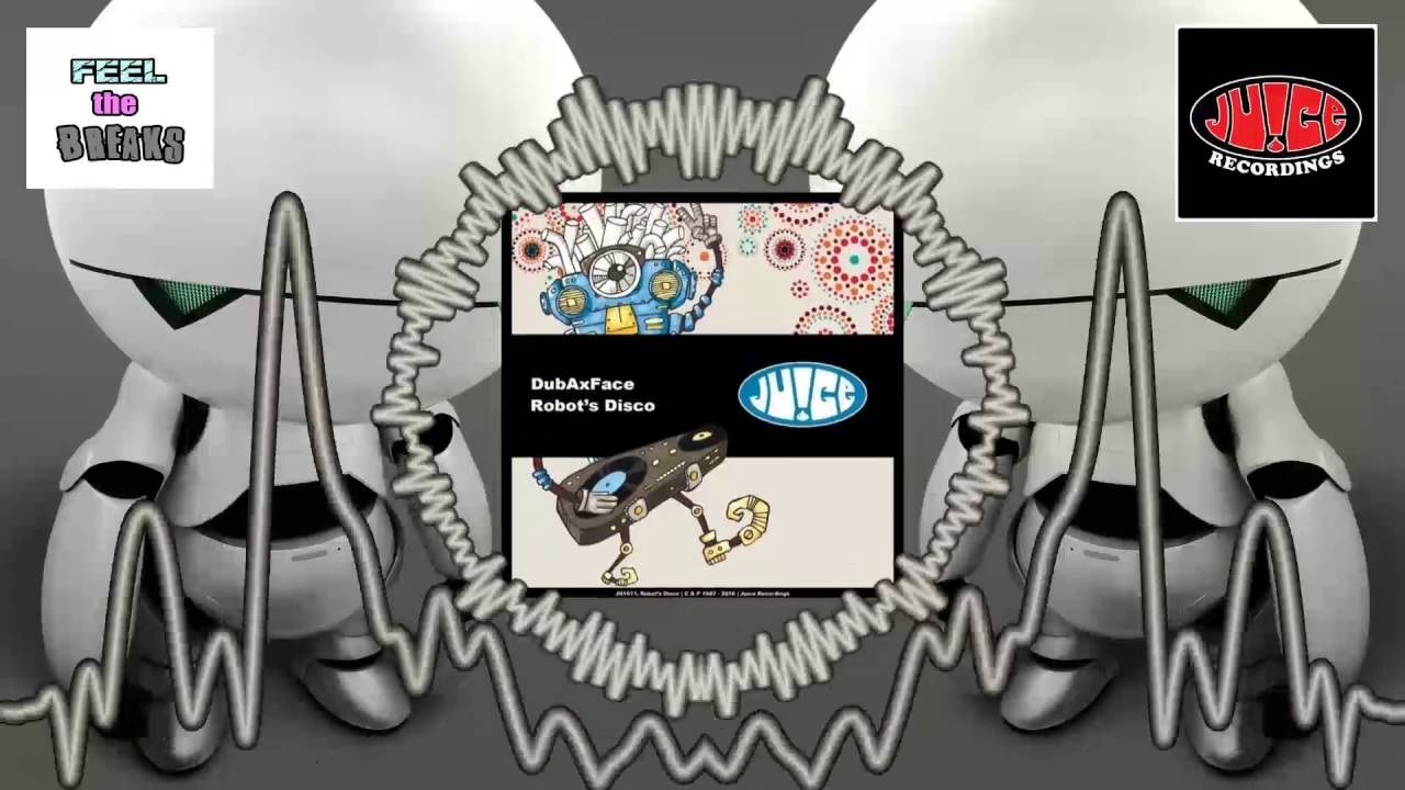 Dubaxface - Robot's Disco (Original Mix) JUICE RECORDINGS