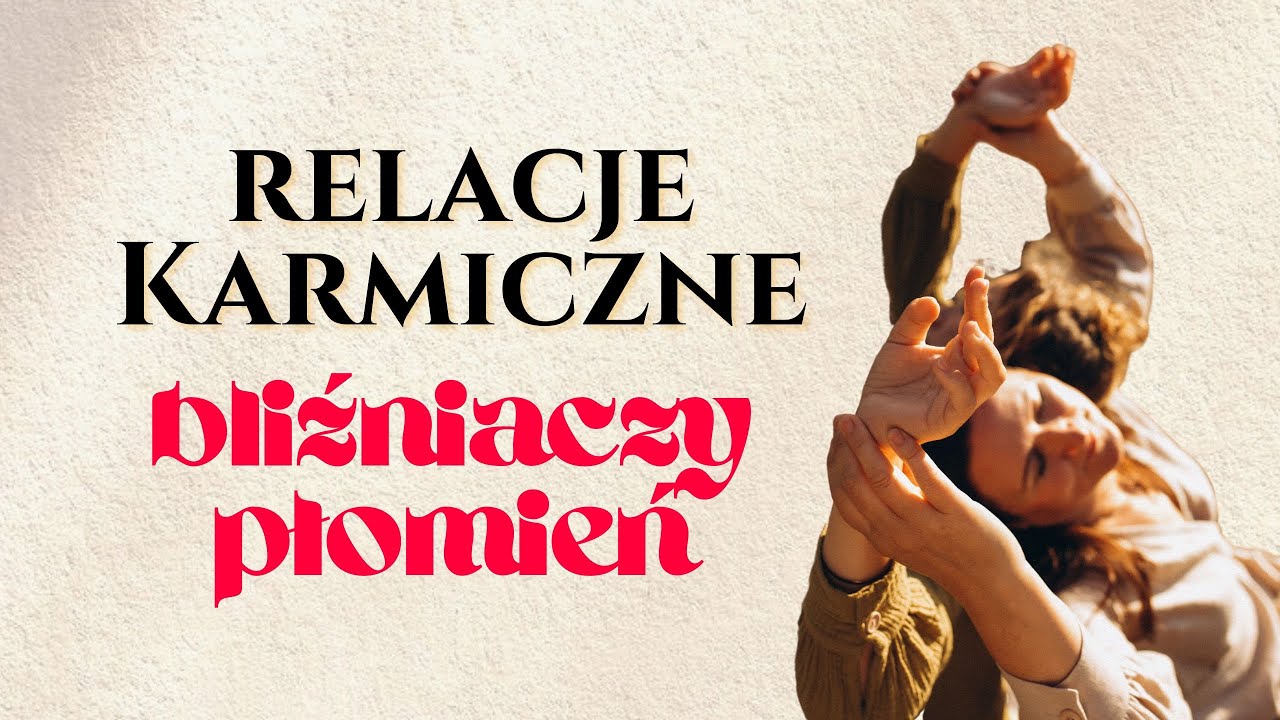 🔥 Związki karmiczne - czy to mój bliźniaczy płomień lub bratnia dusza 🔥proces jak odkryć i zaufać