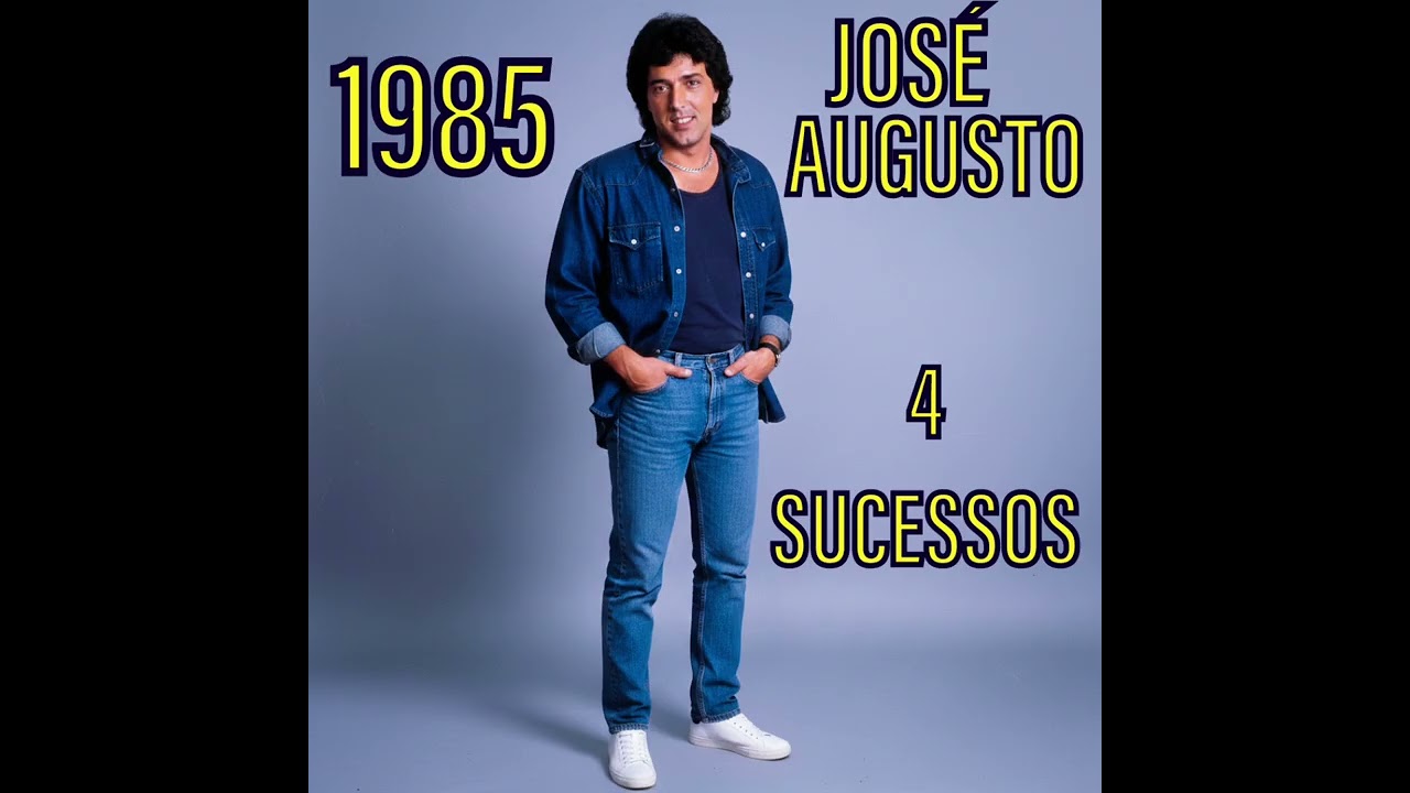 José Augusto (1985) – 4 Sucessos Inesquecíveis Que Marcaram Gerações | Clássicos Românticos