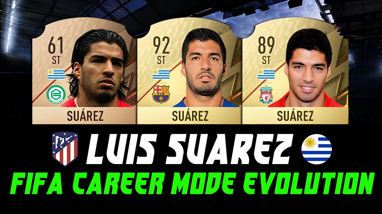 LUIS SUAREZ ◾ FIFA EVOLUTION ◾ CAREER MODE ◾ FIFA 07- FIFA 22