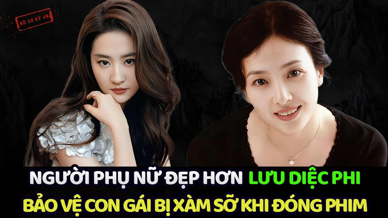 LƯU DIỆC PHI - SẼ KHÔNG TỒN TẠI NẾU KHÔNG CÓ NGƯỜI PHỤ NỮ NÀY | Hồ Sơ Kỳ Án
