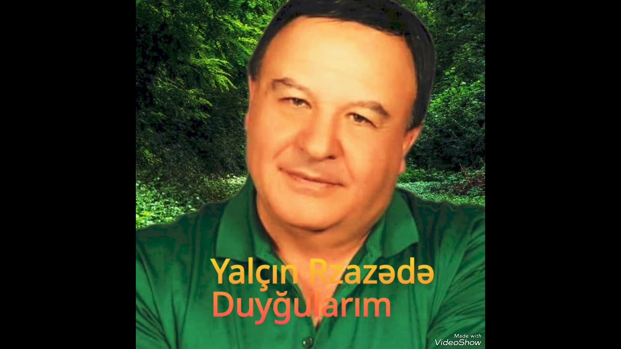 Yalçin Rzazədə - Duyğularim. mus. Oqtay Kazımi.