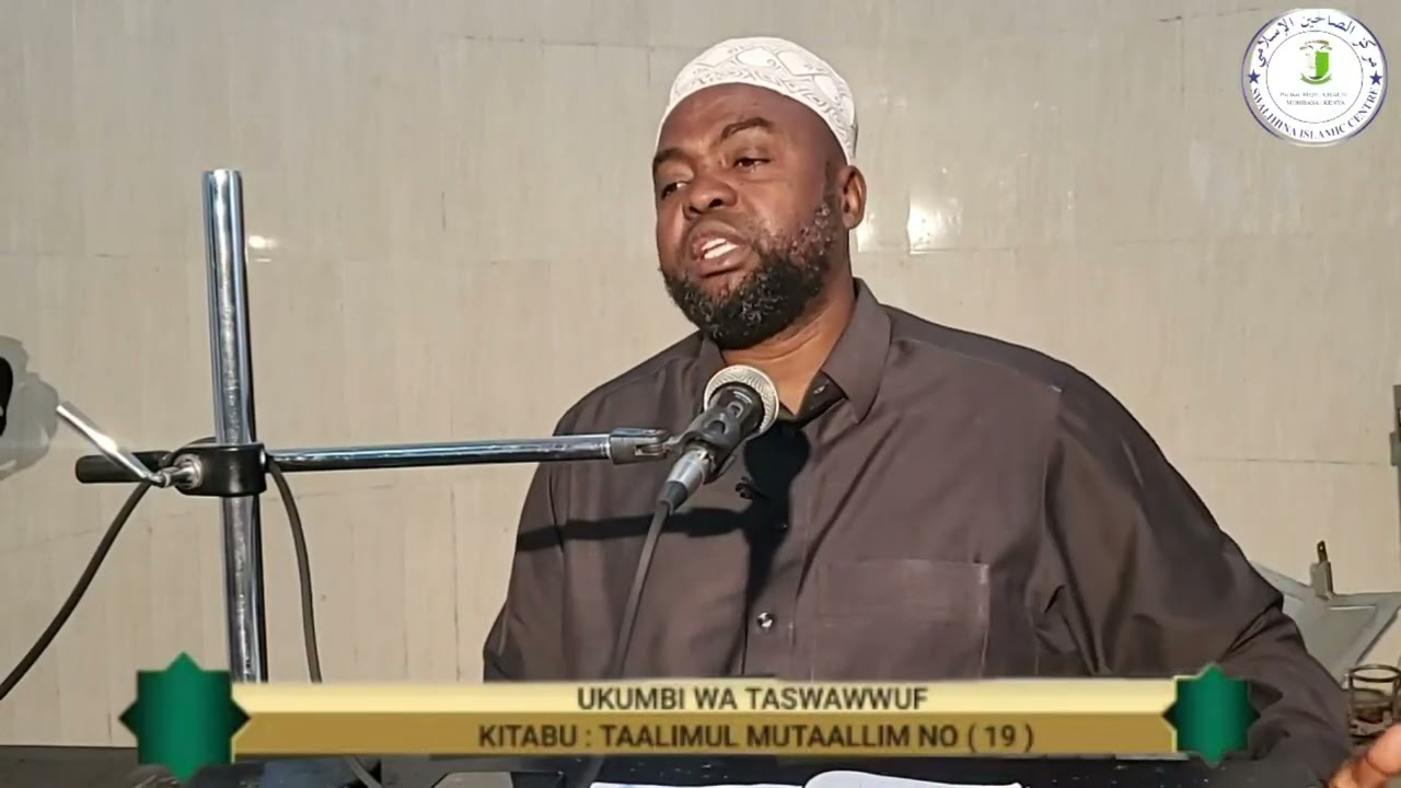 UKUMBI WA TASWAWWUF NO  ( 19 ) KITABU : TAALIMUL MUTAALLIM , Ust Muhammad Ali Bute