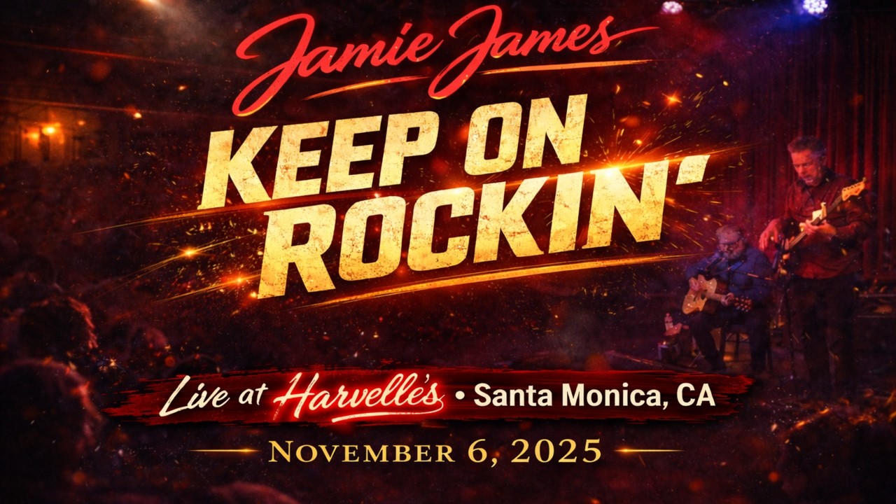 Jamie James - Keep on Rockin' [Live at Harvelles Santa Monica CA]