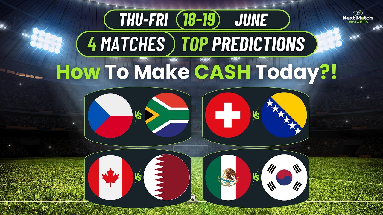 FIFA World Cup Matches Predictions ⚽| Mexico, Canada, Switzerland, Qatar & South Korea💰🔥