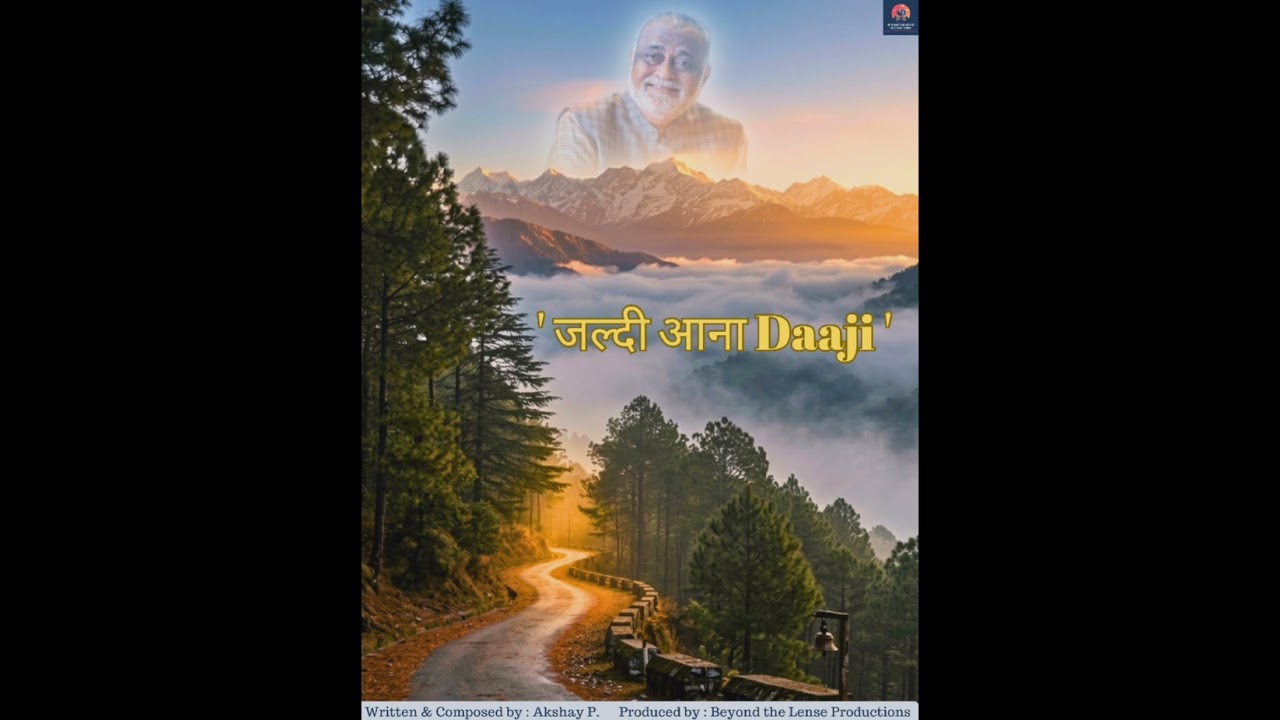 जल्दी आना Daaji - a nostalgic call from the hills. Written and composed by Br. Akshay P. 