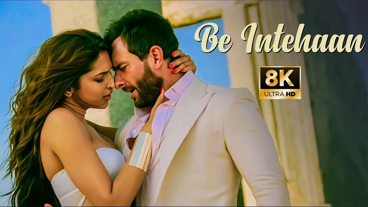 Be Intehaan - 8K |  Race 2 | Atif Aslam | Saif Ali Khan & Deepika Padukone | Sunidhi Chauhan