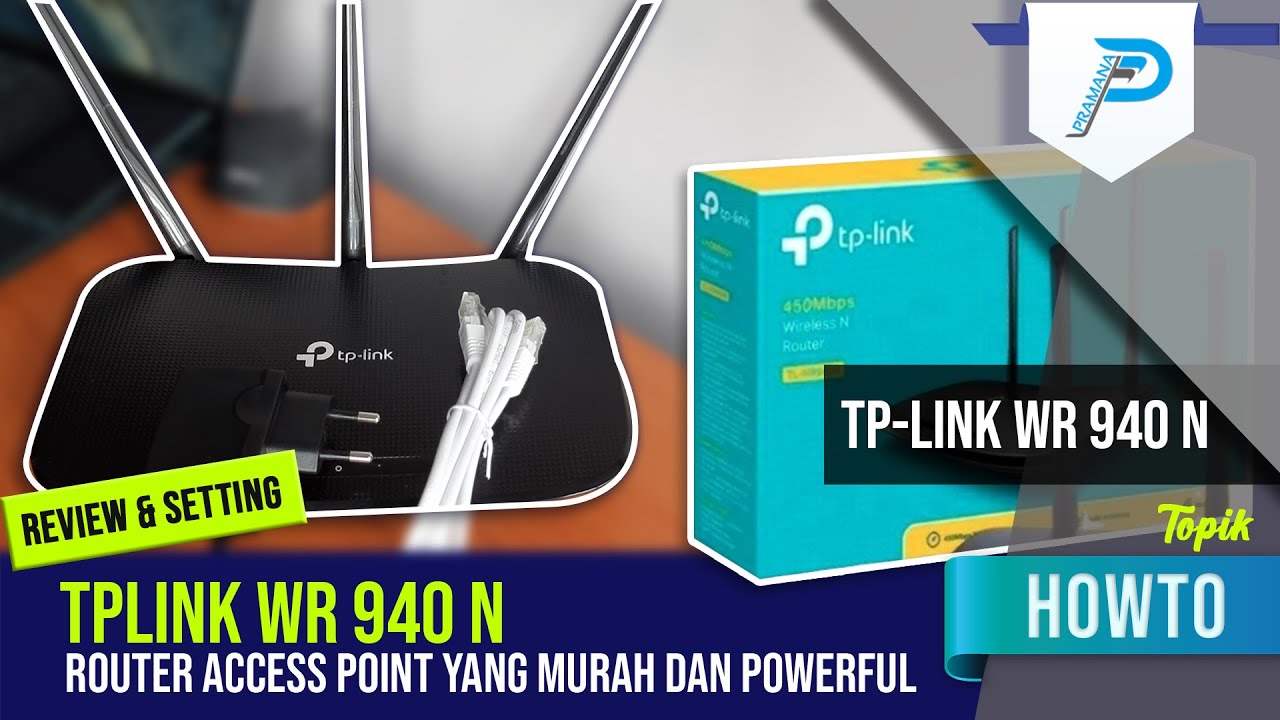 TP-LINK WR940N Review dan Setting Jaringan Sederhana | Setting Access Point | Router Murah dan Bagus