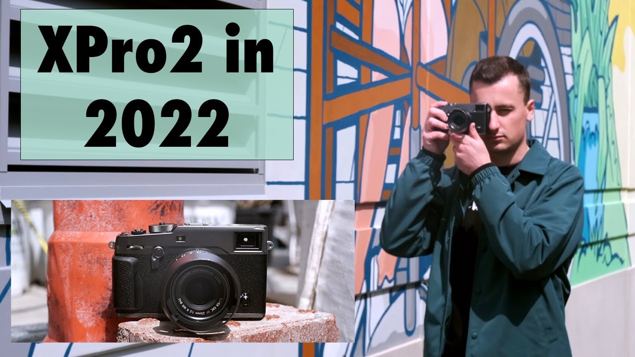Why I Bought a Fujifilm XPro2 in 2022