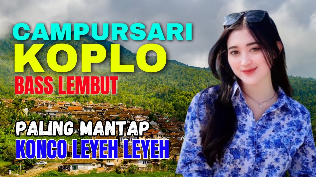 KUMPULAN CAMPURSARI DANGDUT JAWA KOPLO PALING MANTAP KONCO LEYEH LEYEH