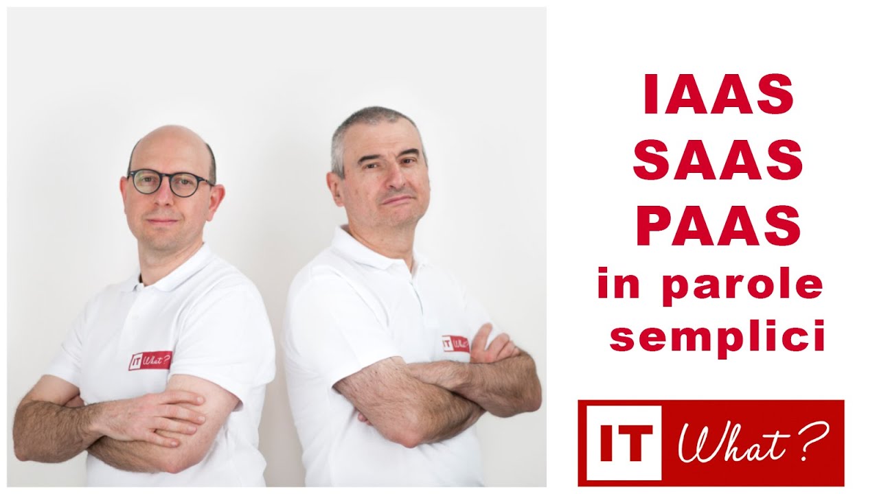 Iaas, Paas, Saas in parole semplici