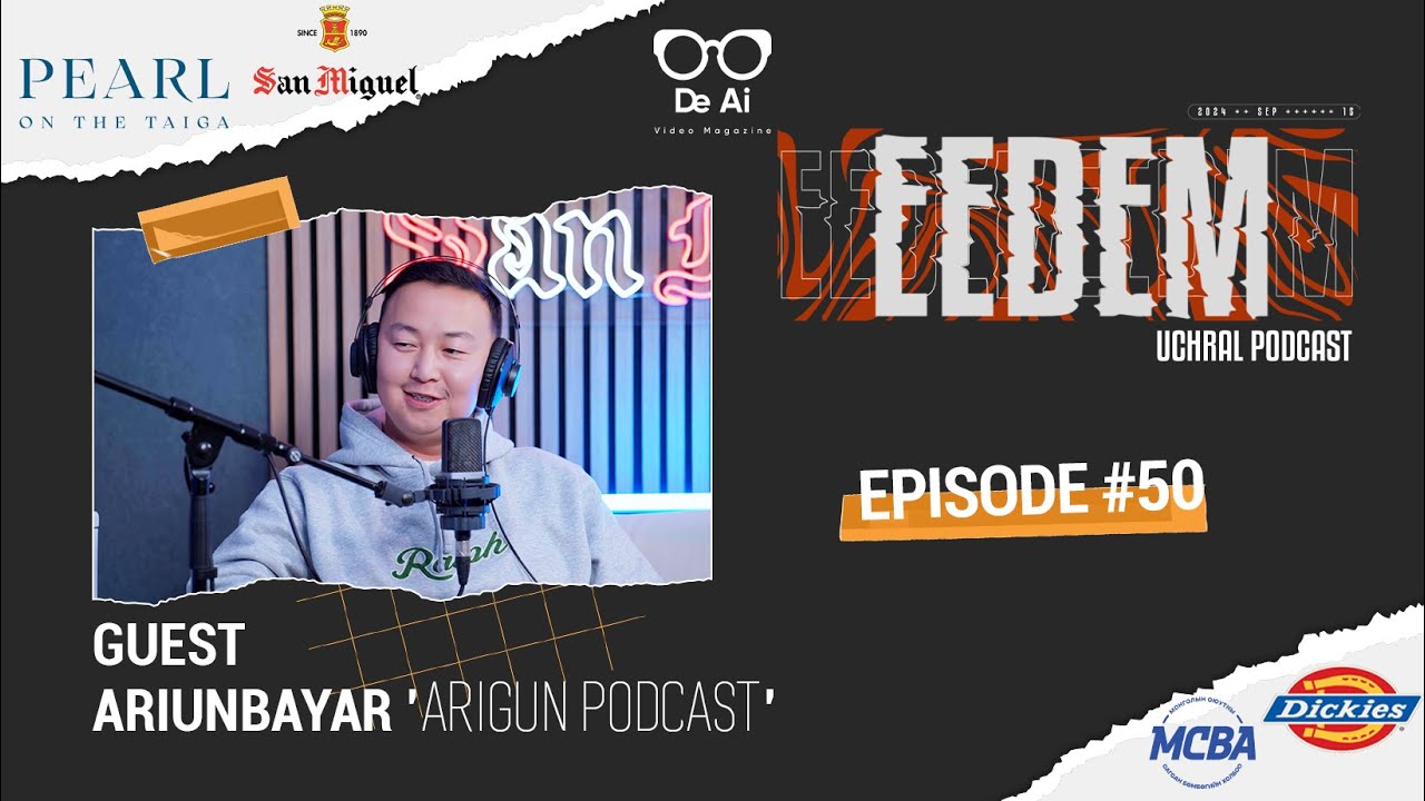 “Eedem podcast” (Uchral talk) Guest: Arigun EPISODE 50