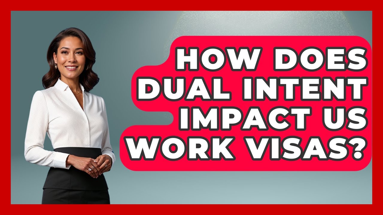 How Does Dual Intent Impact US Work Visas? - Middle East Migraters