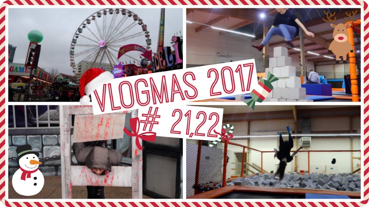 🎄VLOGMAS 2017 dzień 21 i 22 | Park trampolin, jarmark świąteczny w Berlinie, wesołe miasteczko 🎄
