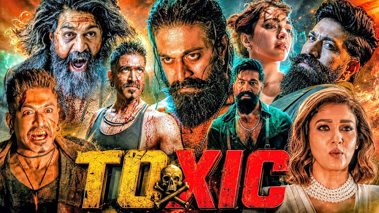 Toxic Full Movie Hindi Dubbed | 2026 Yash | Kiara Advani | Geetu Mohandas | Story & Release Date