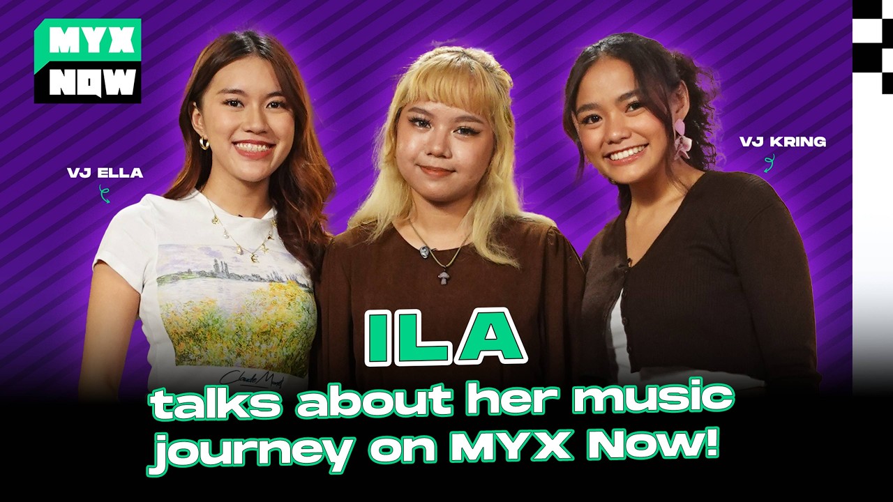MedTech-Turned-Musician ILA Is Living Out Her Fantasy | MYX NOW
