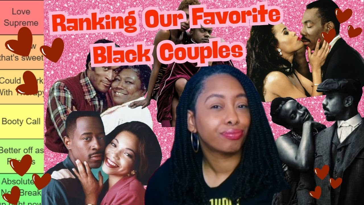 Ranking Our Favorite Black Couples