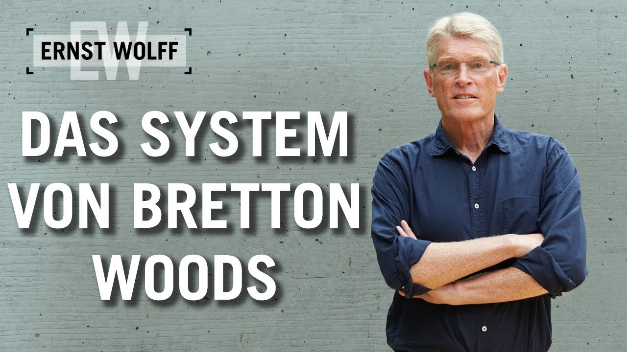 Das System von Bretton Woods | Lexikon der Finanzwelt mit Ernst Wolff
