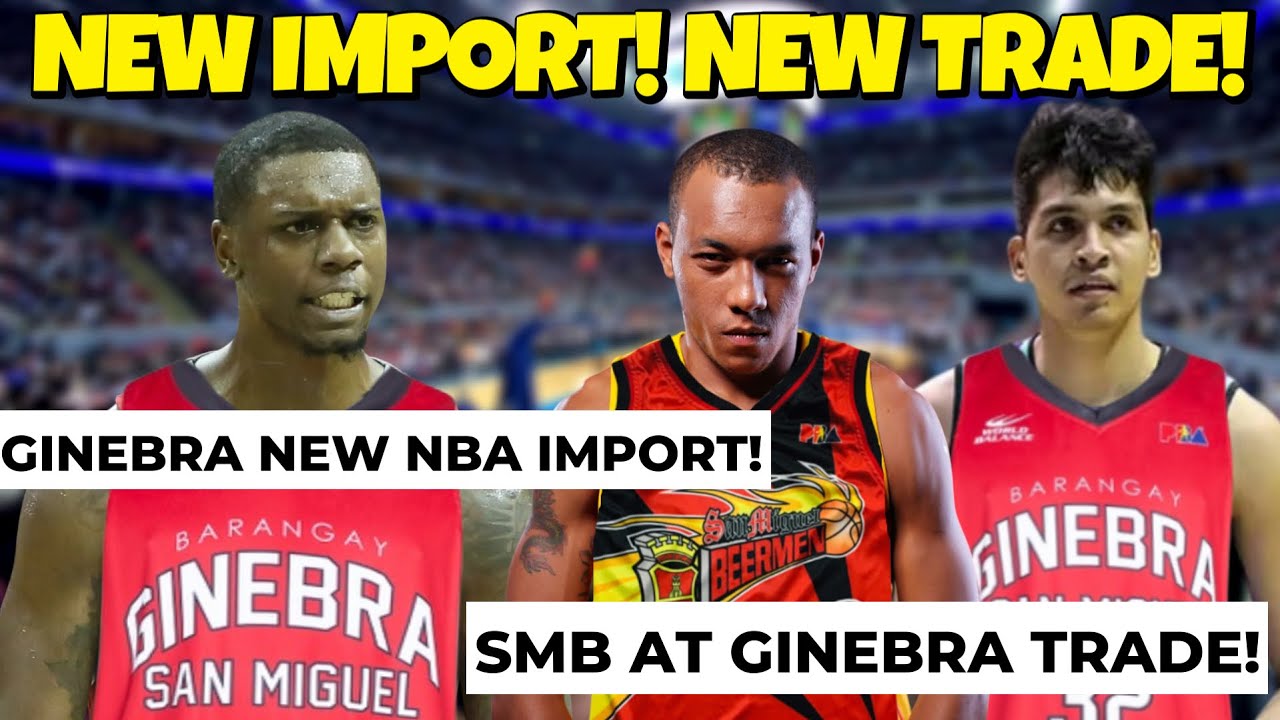 BREAKING: DUMATING NA BAGONG IMPORT NG GINEBRA! CALVIN ABUEVA SA SMB! JEO AMBOHOT SA GINEBRA!