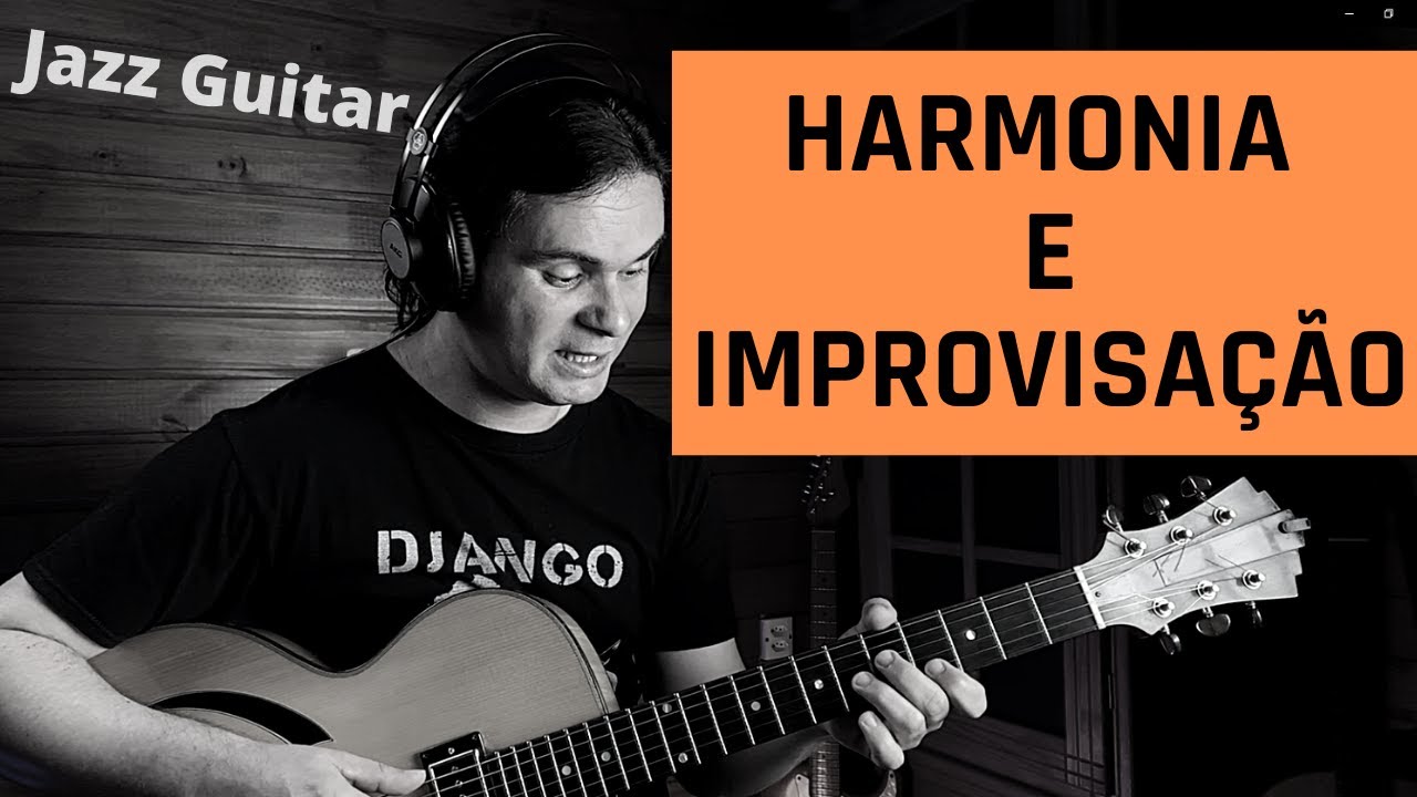 Harmonia e Improvisa&ccedil;&atilde;o - Conectando as informa&ccedil;&otilde;es.