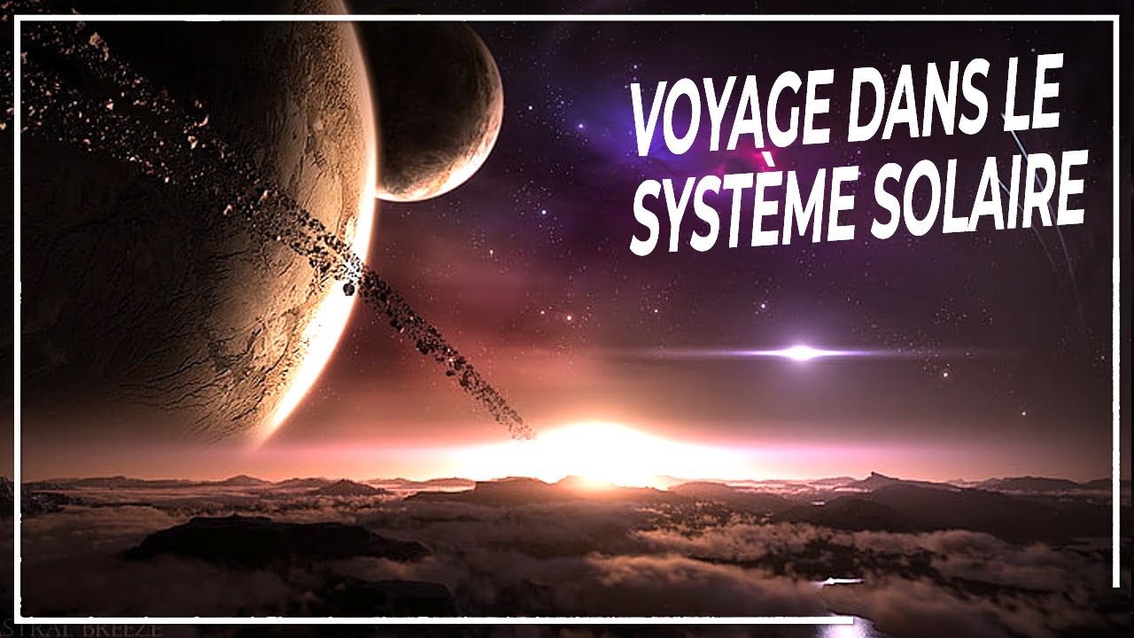 Un Voyage EXCEPTIONNEL dans le SYST&Egrave;ME SOLAIRE | DOCUMENTAIRE Espace