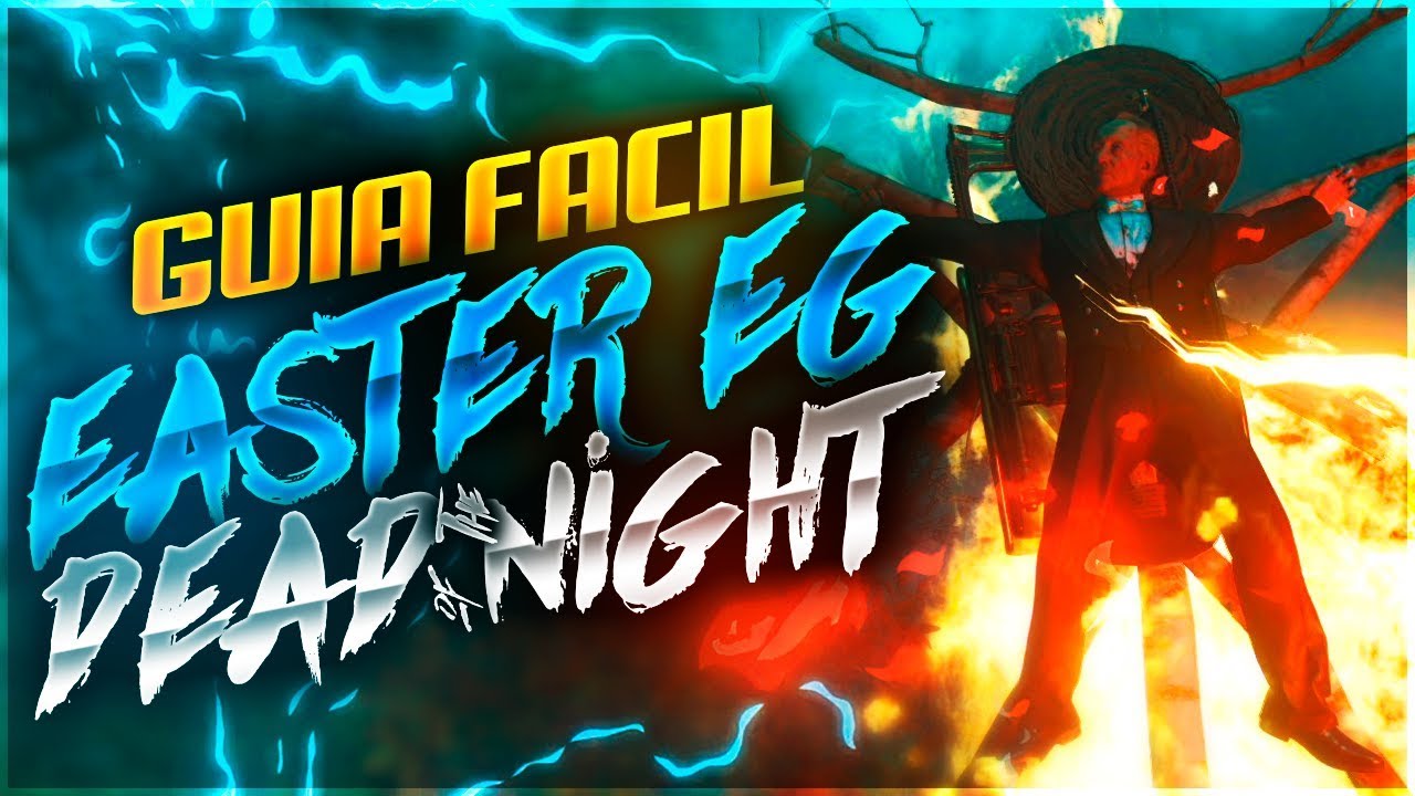 GUIA FACIL EASTER EGG DEAD OF THE NIGHT TODOS LOS PASOS (BLACKOPS 4 ZOMBIES DLC1)