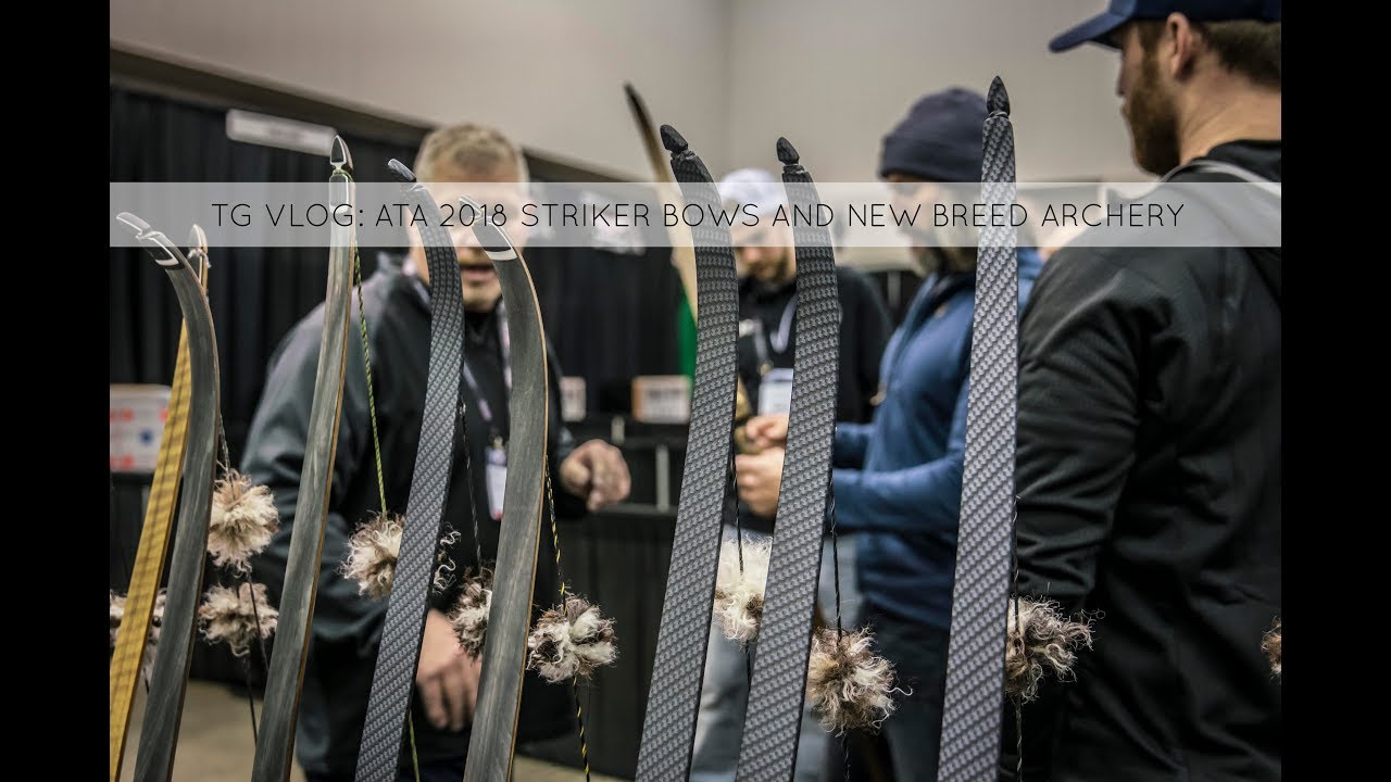 TG VLOG: ATA 2018 STRIKER BOWS and NEW BREED ARCHERY
