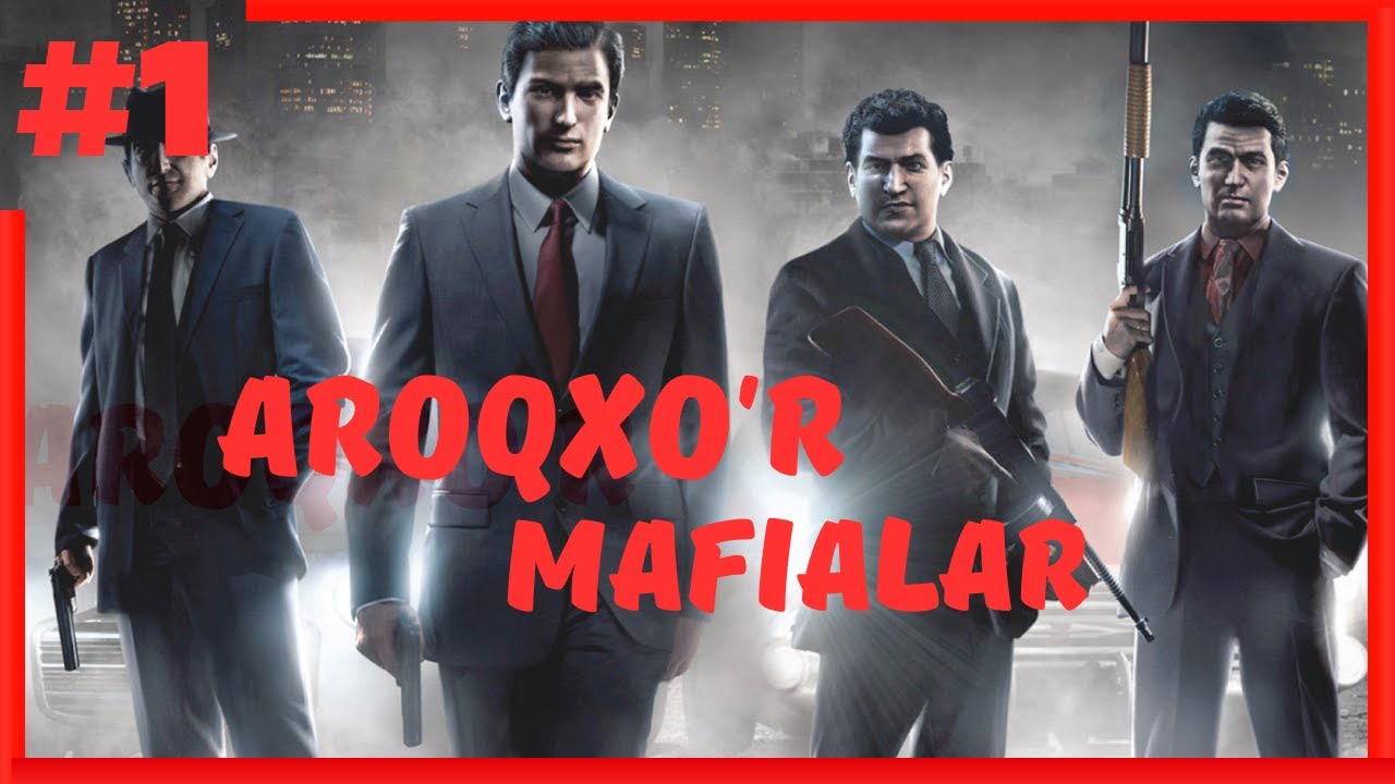AROQXO'R MAFIALAR #1| MAFIA 2 | O'ZBEKCHA LETSPLAY