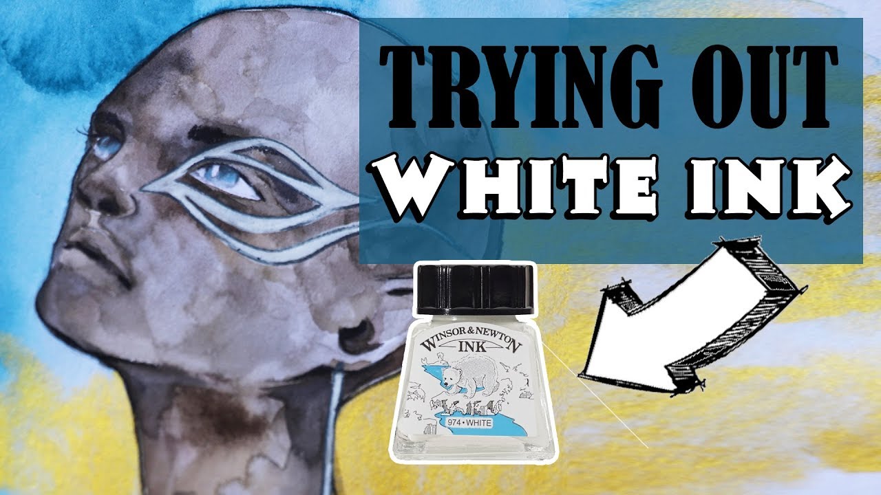 TRYING OUT WHITE INK BY WINSOR & NEWTON- Yay or Nay? Art Addicts Alliance
