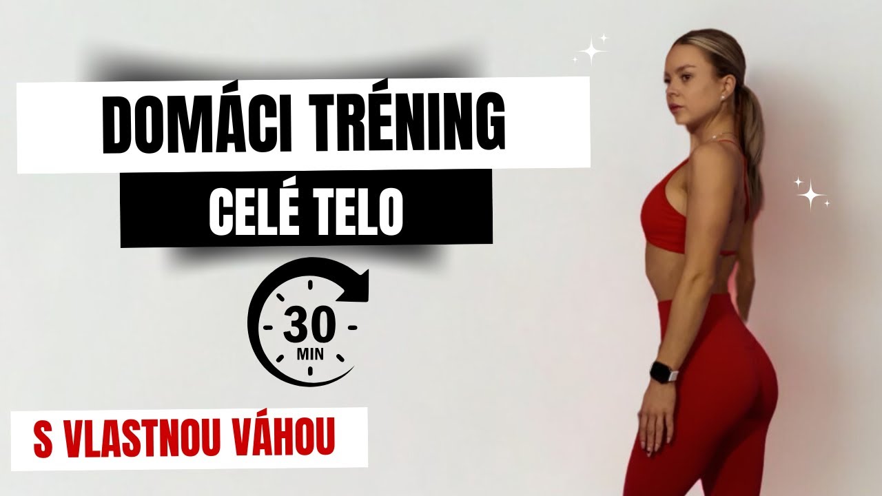 30 Minútový tréning na celé telo doma | Bez pomôcok