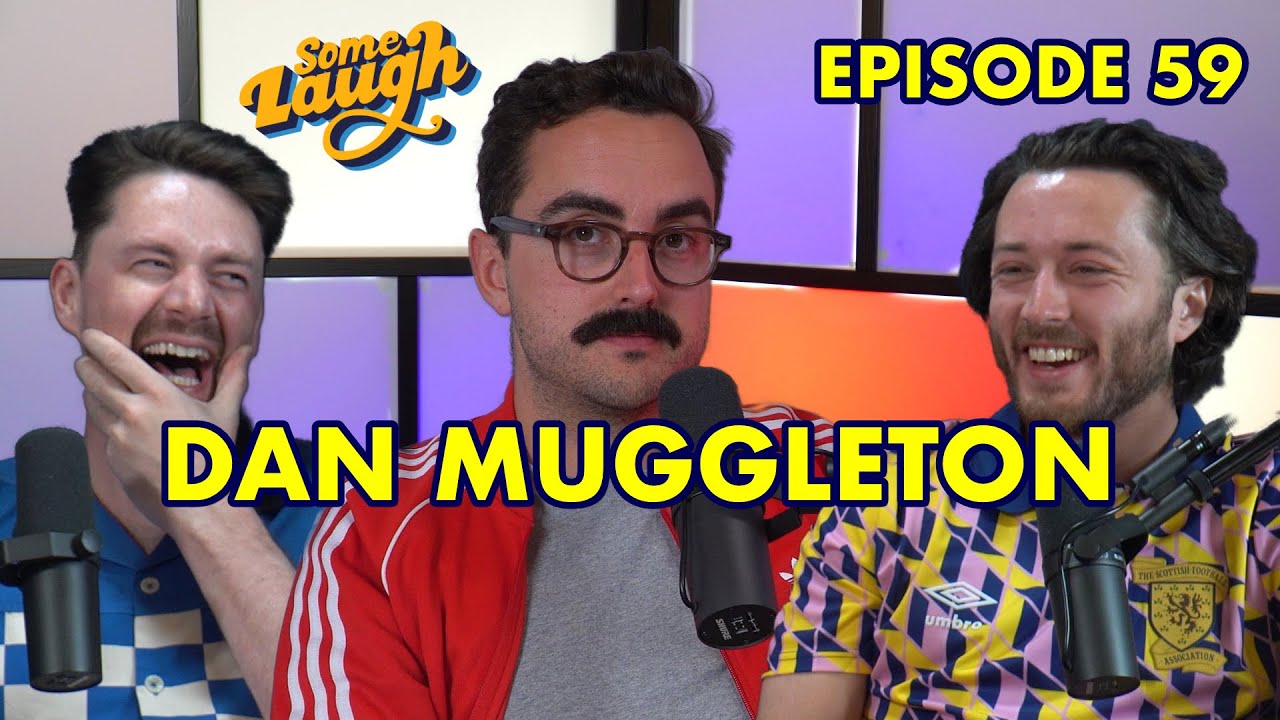 Episode 59 | Daniel Muggleton | Some Laugh Podcast