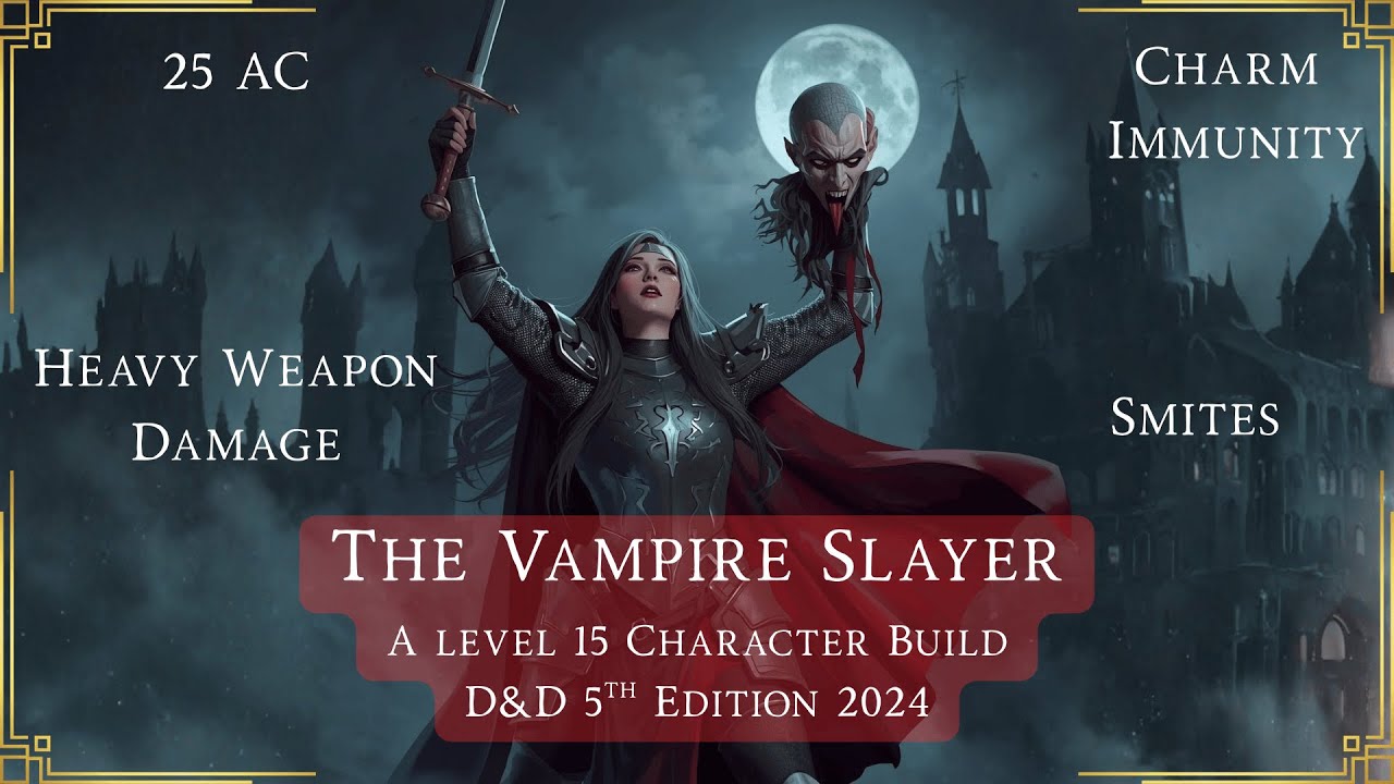 The Vampire Slayer: Cleric, Ranger, Fighter [5e 2024 Dungeons and Dragons Character Build]