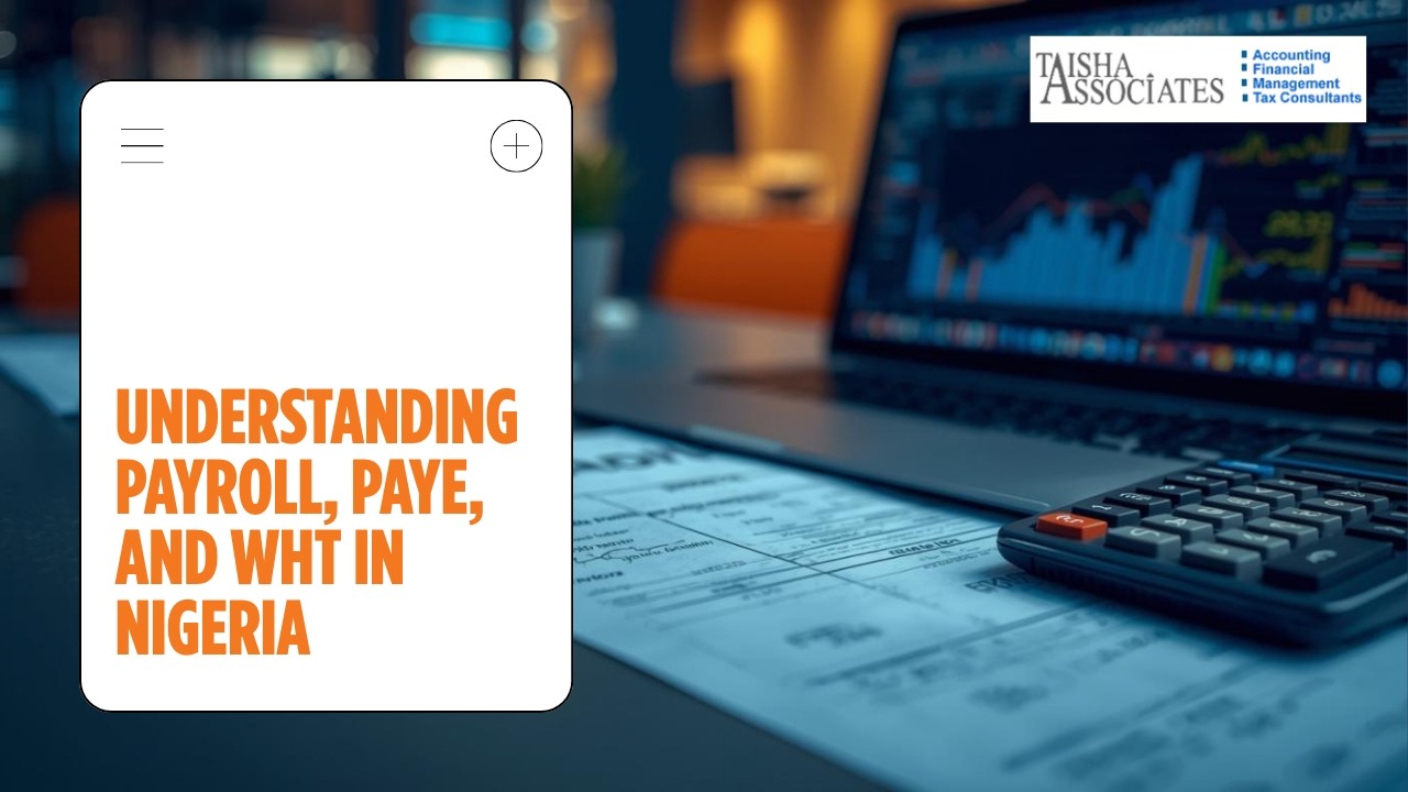 Payroll, PAYE & Withholding Tax WHT Under Nigeria’s New Tax Laws