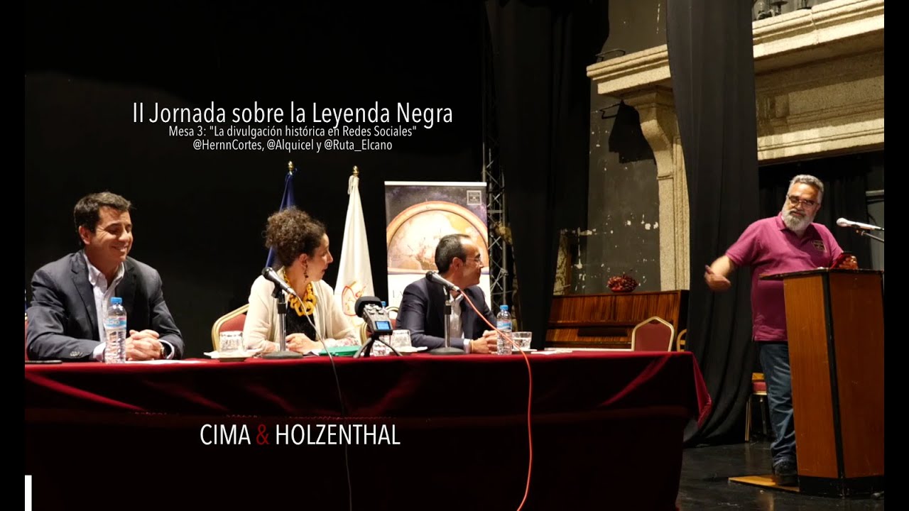 II Jornada sobre la Leyenda Negra  Mesa 3 - La divulgación histórica en Redes Sociales