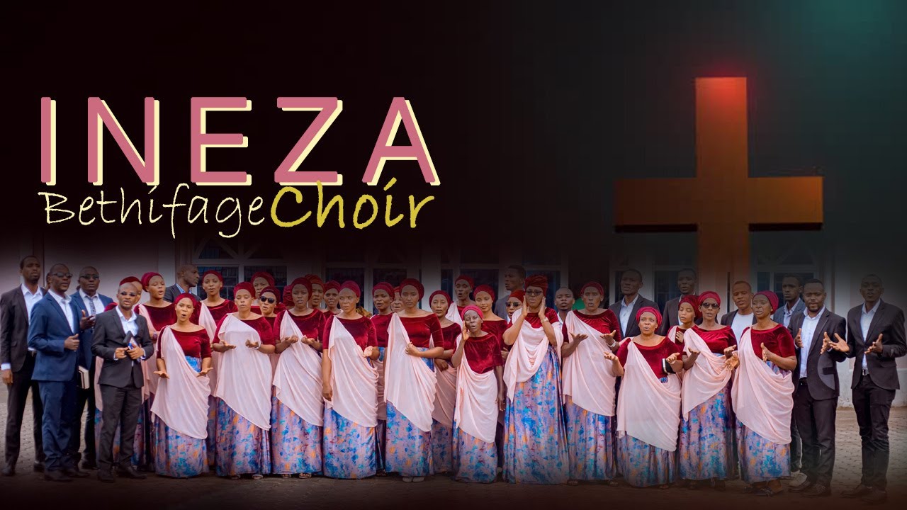 Ineza By Bethfage Choir Official Video 2024