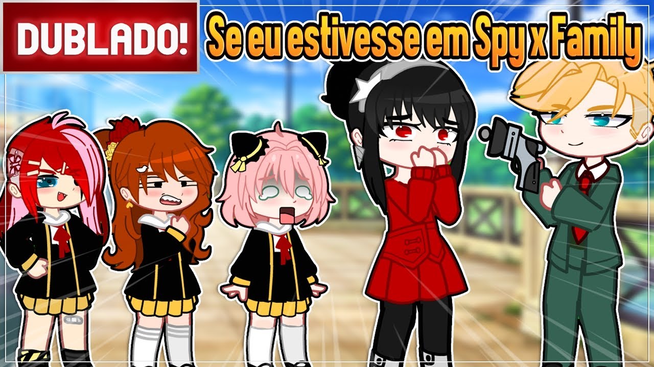 [ DUBLADO ] VIVENDO NA DIMENSÃO DE SPY X FAMILY | MINI FILME GACHA CLUB