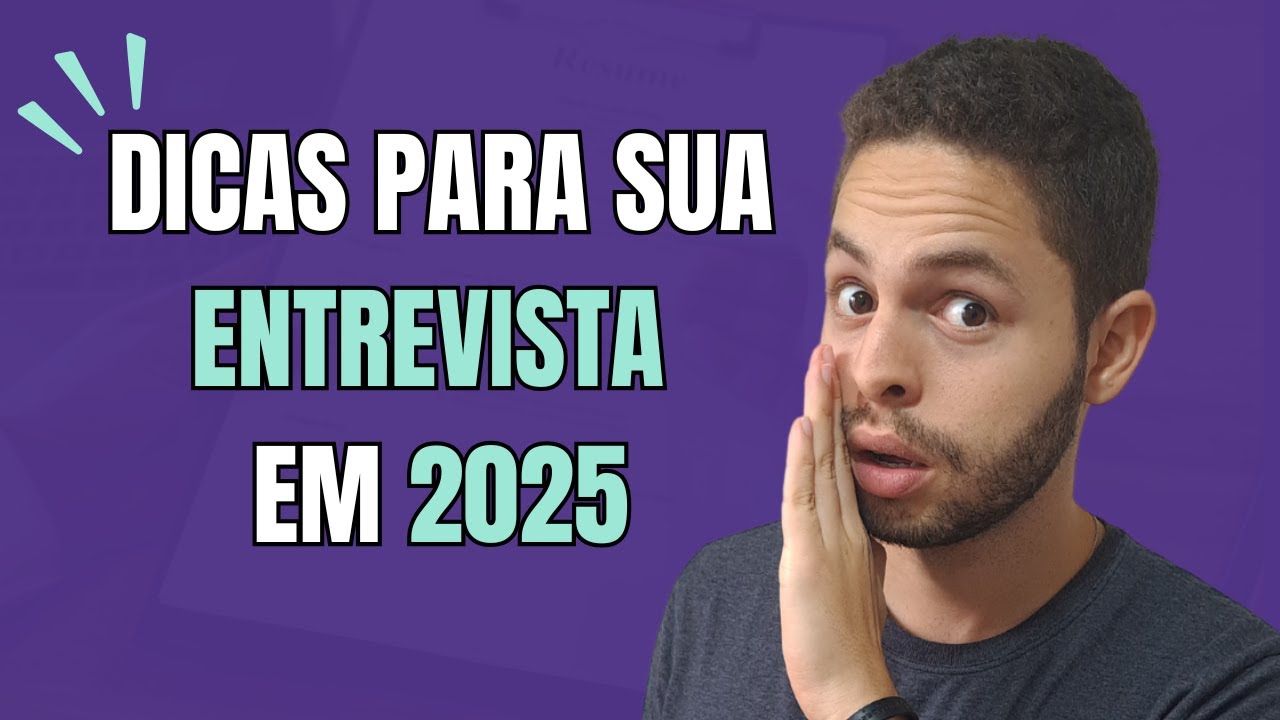 ENTREVISTA DE EMPREGO: dicas para sua entrevista em 2025