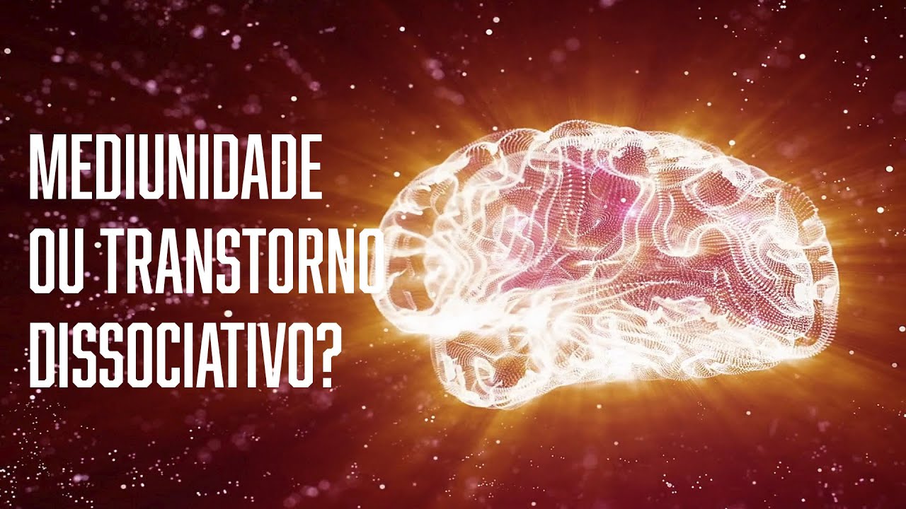 Mediunidade ou transtorno dissociativo? - Saúde Mental e Espiritismo