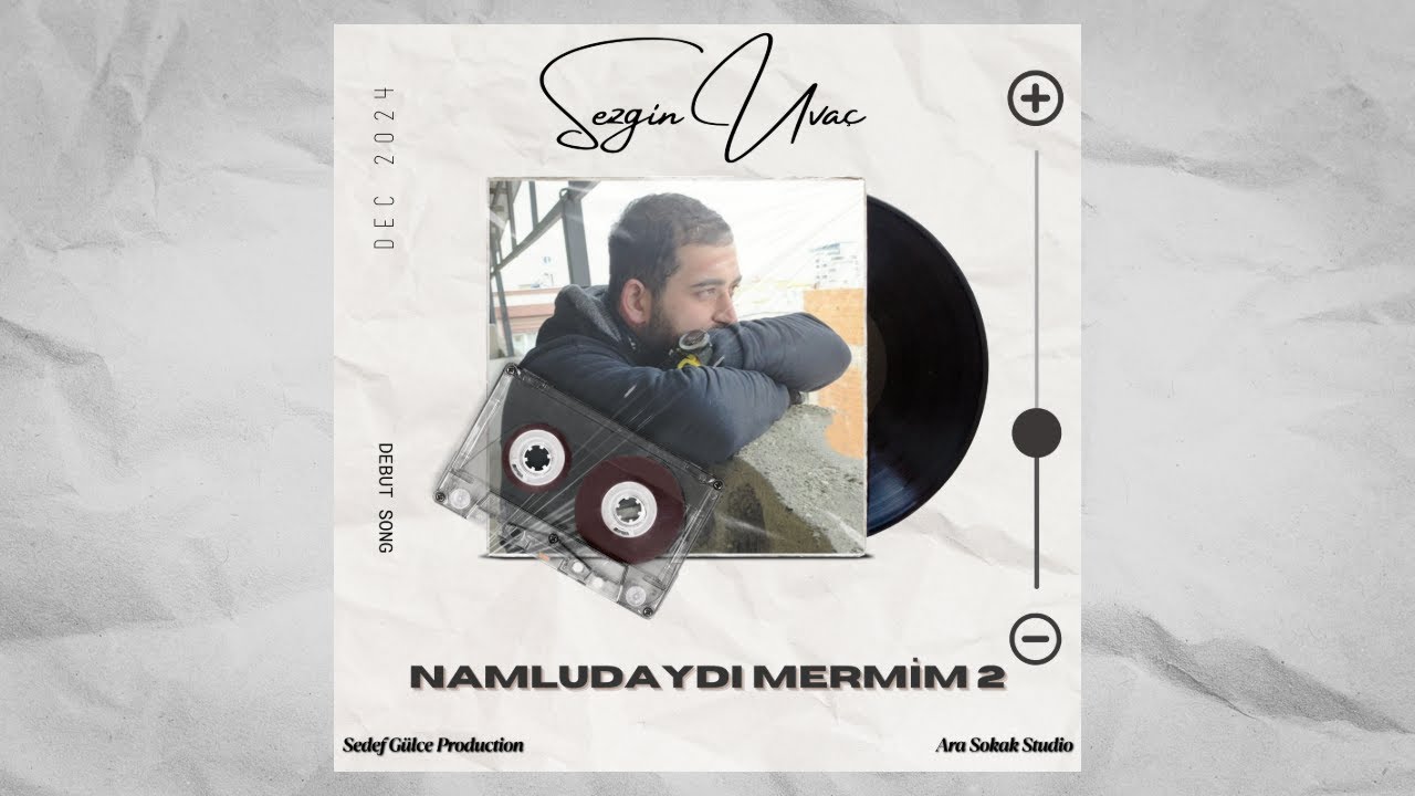 Sezgin Uvaç - NAMLUDAYDI MERMİM 2