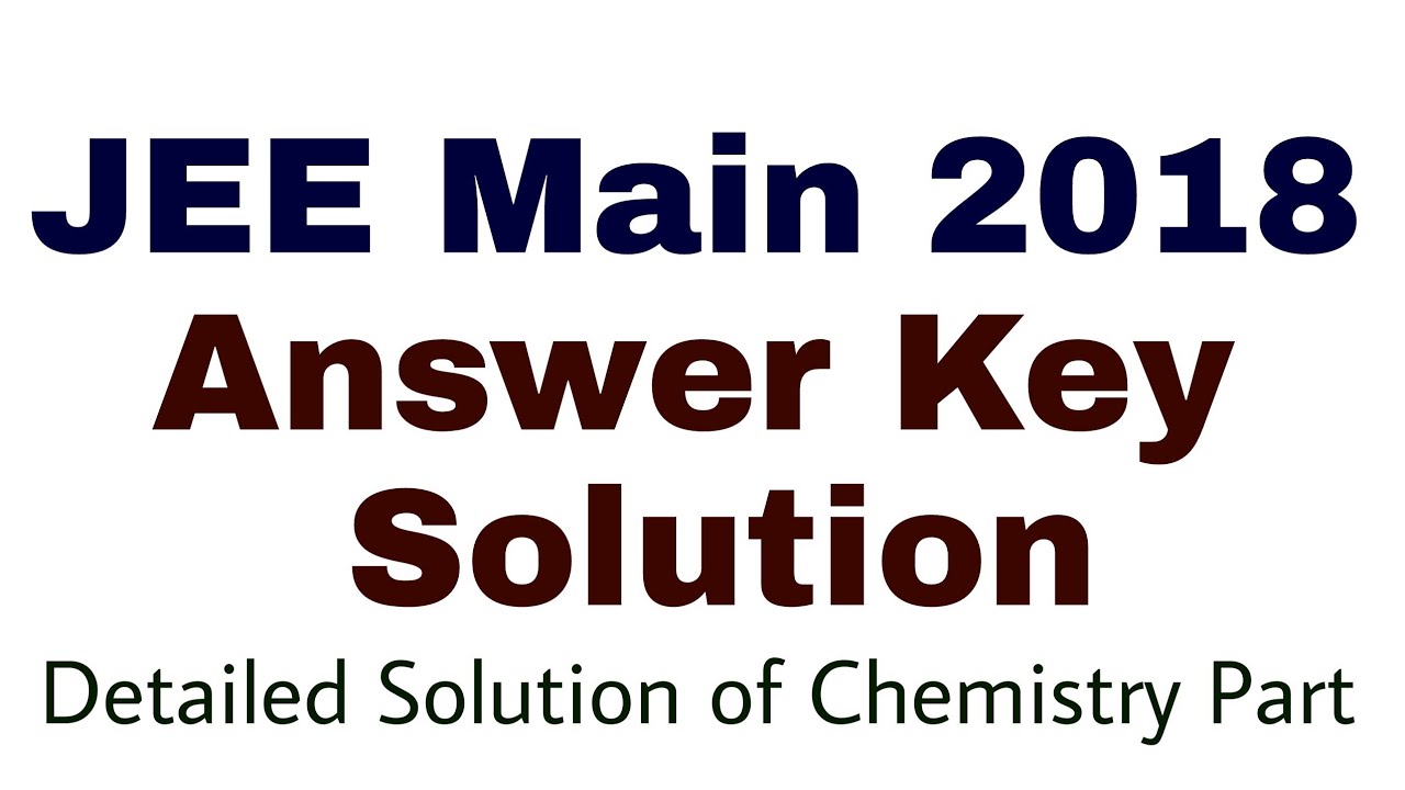 JEE MAIN 2018 FULL CHEMISTRY SOLUTION