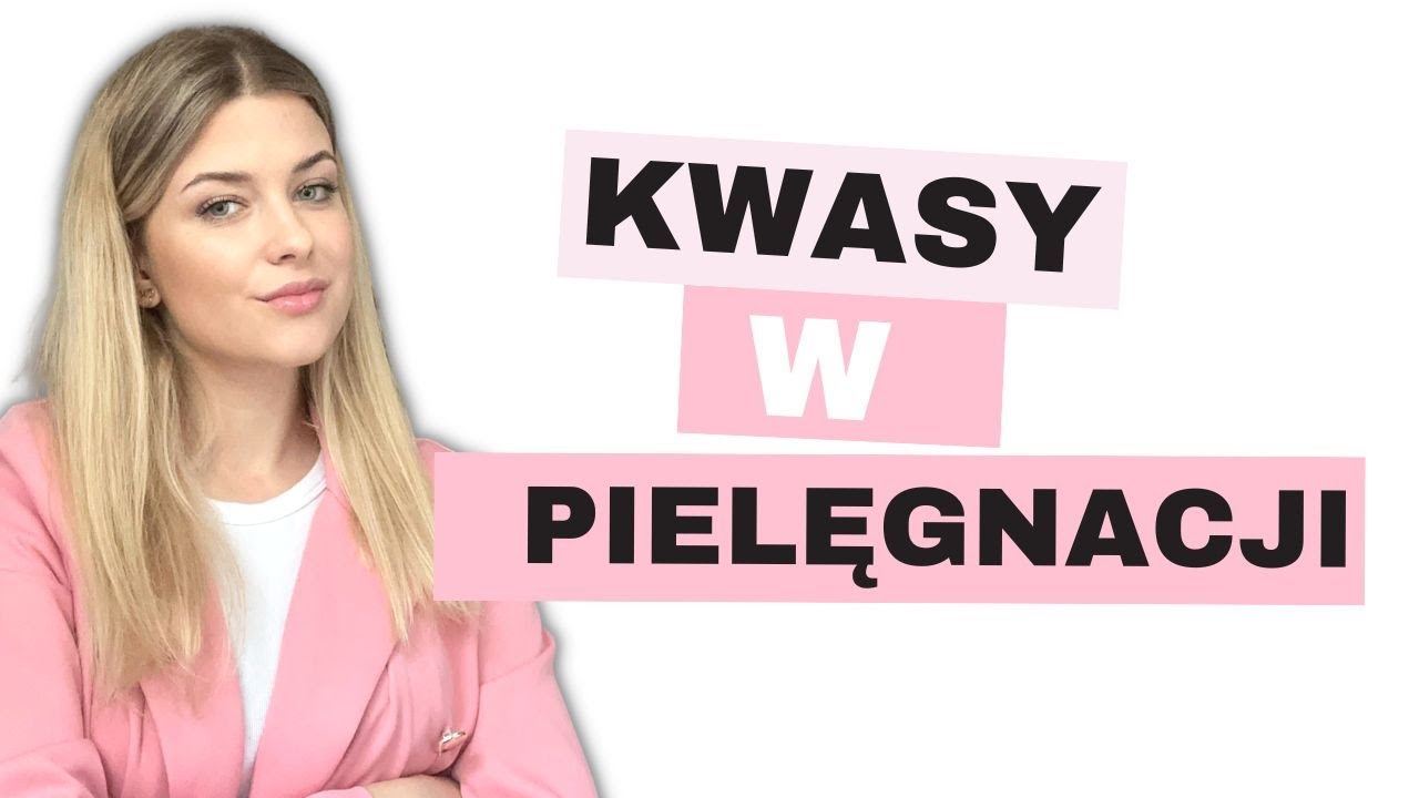 KWASY w pielęgnacji - jak stosować? ✨ polecane kosmetyki z KWASAMI! 🩷