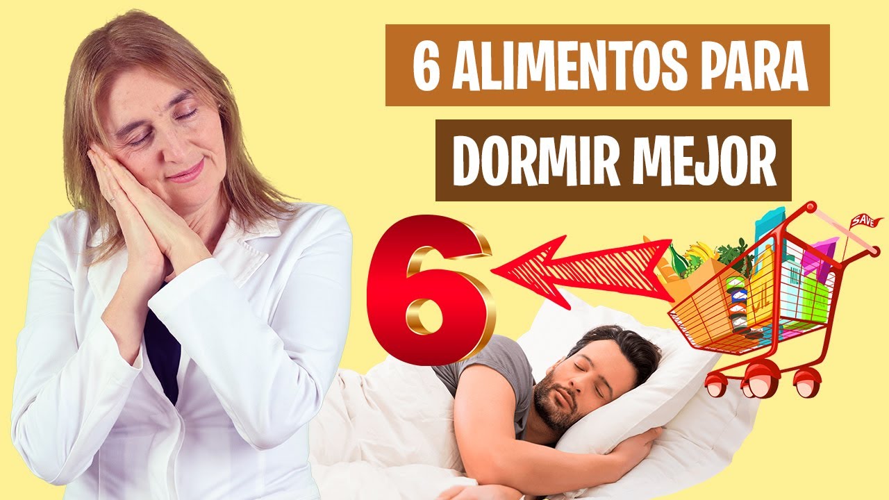 6 ALIMENTOS para DORMIR MEJOR | Duerme mejor comiendo esto | Alimentación real saludable