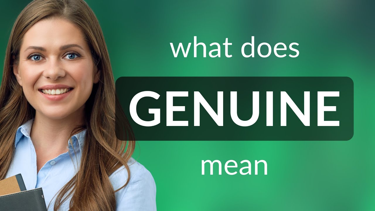 Genuine &mdash; what is GENUINE definition