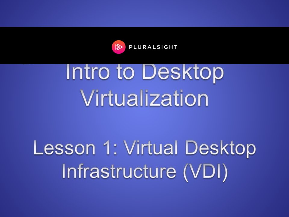 Virtual Desktop Infrastructure (VDI)