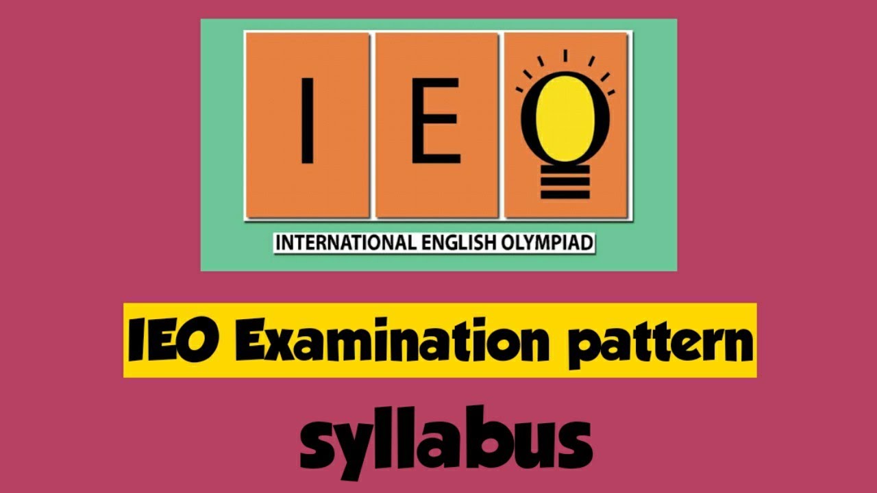 IEO /English Olympiad/Examination pattern/syllabus