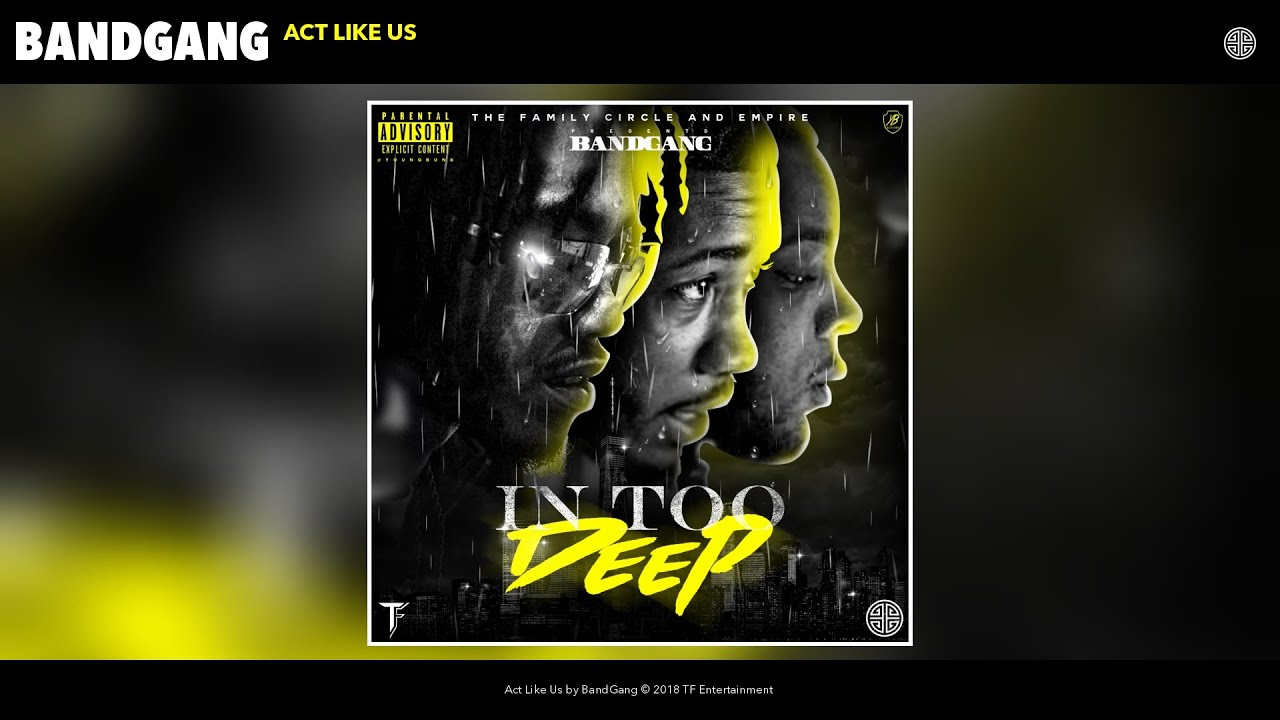BandGang - Act Like Us (Audio)