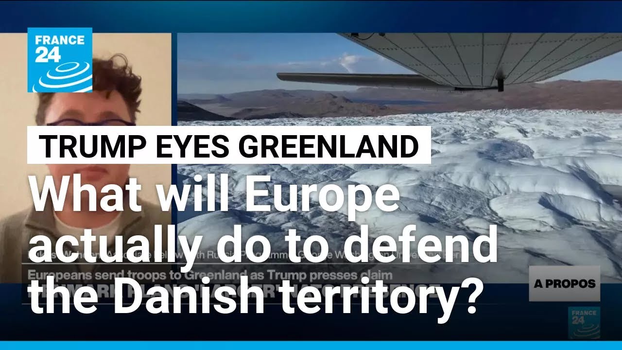 What will Europe actually do to defend Greenland? • FRANCE 24 English