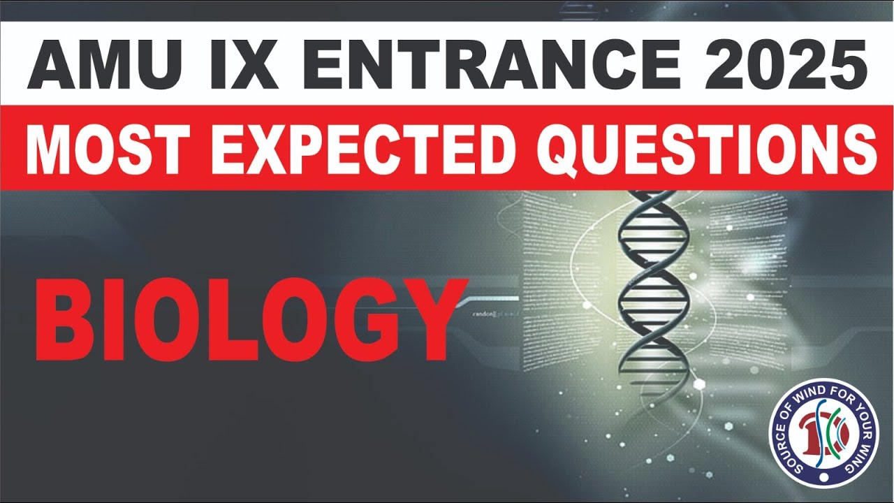 AMU 9th Entrance 2025 | BIOLOGY | Most Expected Questions