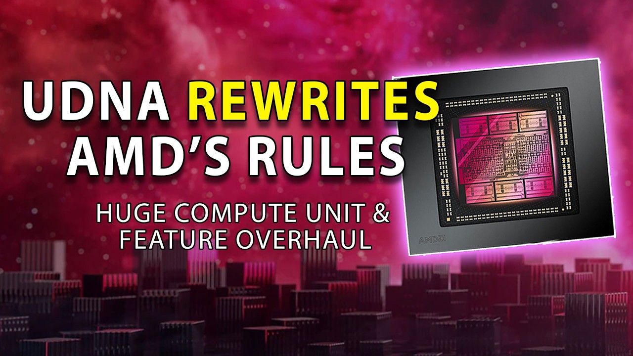 UDNA Rewrites AMD's Rules: Huge Compute Unit & Feature Overhaul