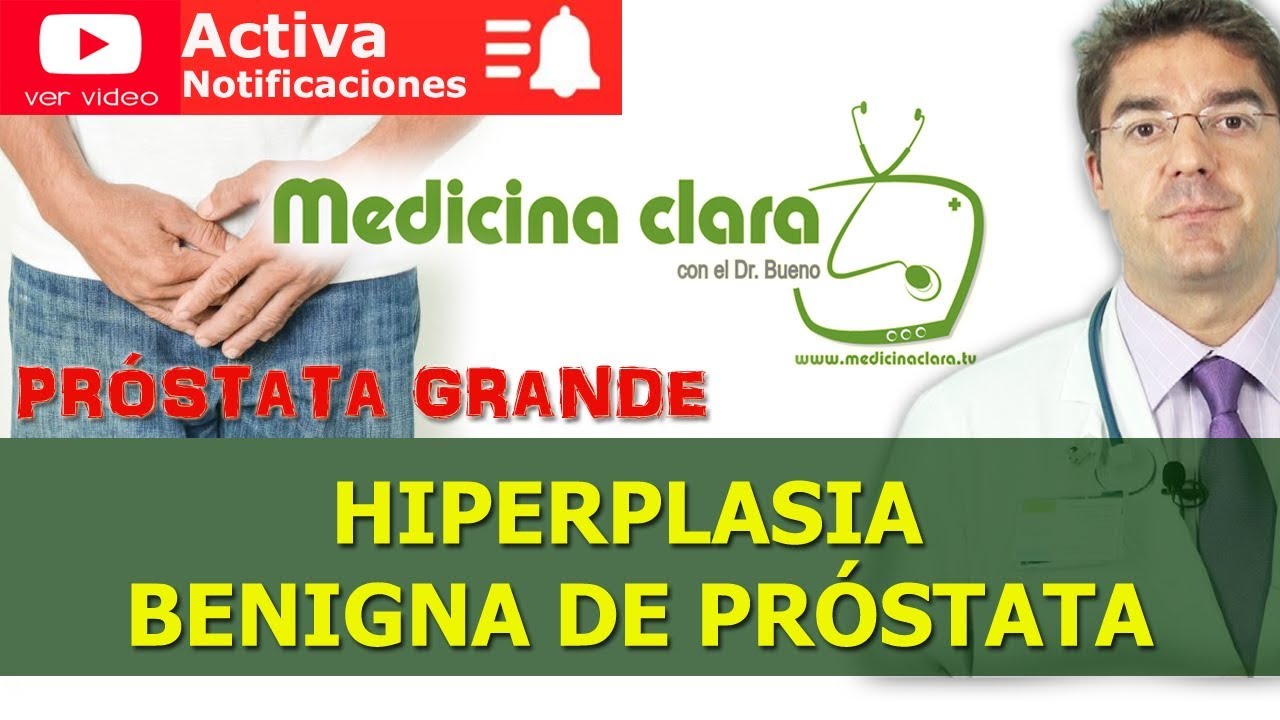 👨&zwj;⚕️ Pr&oacute;stata grande, Hiperplasia benigna pr&oacute;stata 🆕 Nueva t&eacute;cnica quir&uacute;rgica